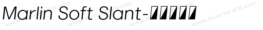 Marlin Soft Slant字体转换